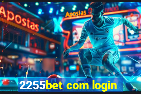 2255bet com login